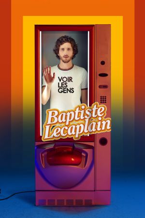 Baptiste Lecaplain - Voir les gens streaming