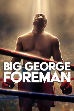 Big George Foreman streaming