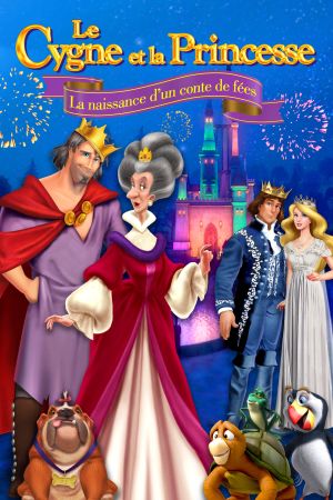 Le Cygne Et La Princesse : La Naissance d’un Conte de Fées streaming