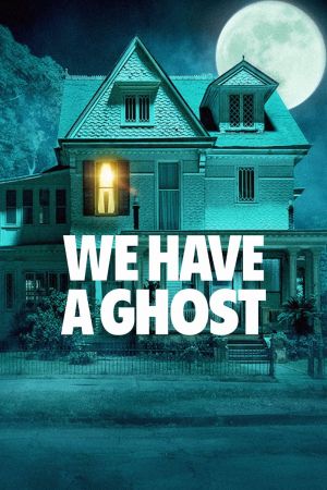 We Have a Ghost streaming