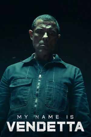 My name is Vendetta streaming