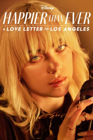Happier Than Ever : Lettre d’amour à Los Angeles streaming