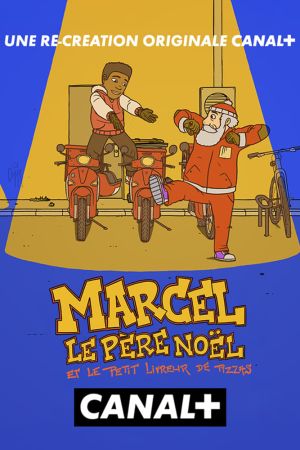 Marcel le père Noël (et le petit livreur de pizzas) streaming