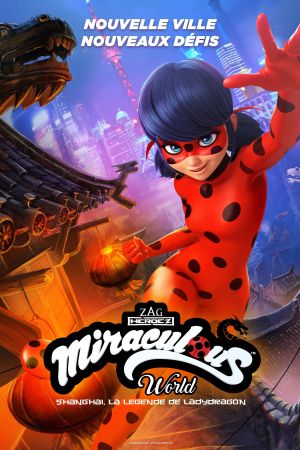 Miraculous World : Shanghai, la légende de Ladydragon streaming