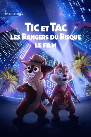 Tic et Tac, les Rangers du Risque : le film streaming