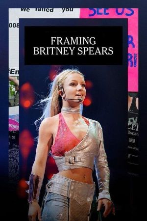 Framing Britney Spears streaming