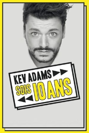 Kev Adams - Sois 10 Ans : la dernière en direct streaming