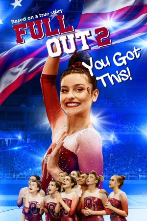 Full Out 2: You Got This! streaming