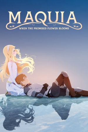 Maquia : When the promised Flower blooms streaming