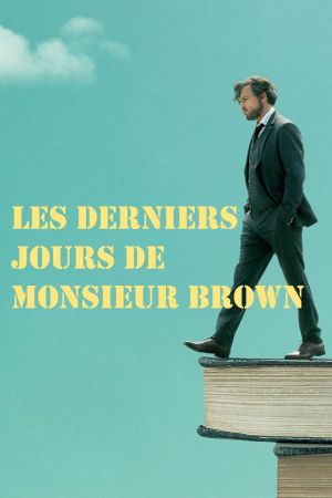Les Derniers Jours de Monsieur Brown streaming