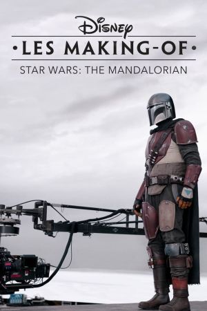 Disney Les Making-Of : The Mandalorian streaming