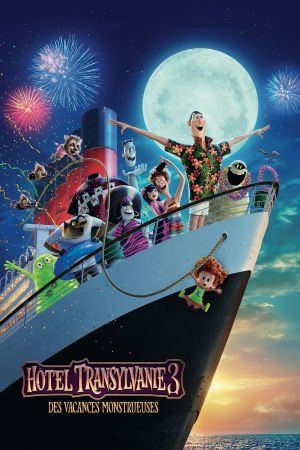 Hôtel Transylvanie 3 : Des vacances monstrueuses streaming