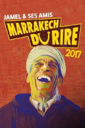 Jamel et ses amis au Marrakech du rire 2017 streaming