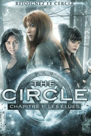 The Circle, chapitre 1 : Les Élues streaming