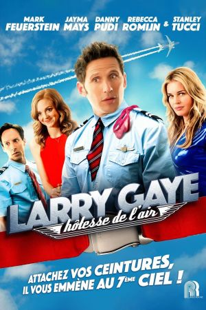 Larry Gaye: hôtesse de l'air streaming