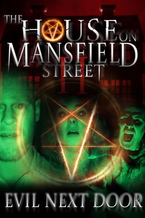 The House on Mansfield Street II: Evil Next Door streaming