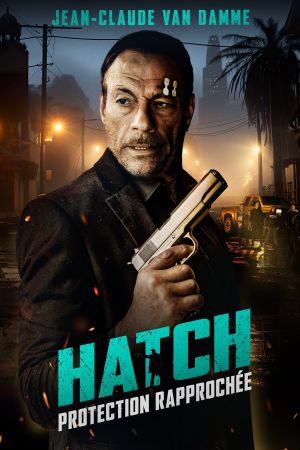 Hatch : Protection rapprochée streaming