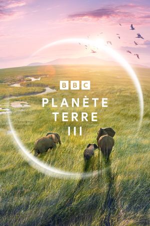 Planète Terre III streaming