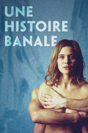 Une histoire banale streaming
