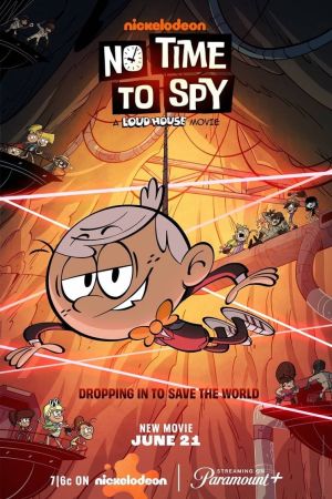 No Time to Spy: A Loud House Movie streaming