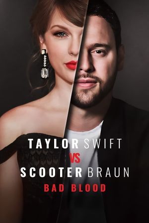 Taylor Swift vs Scooter Braun: Bad Blood streaming