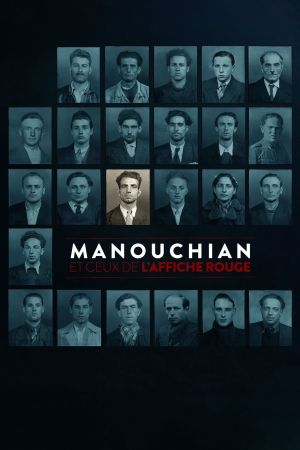 Manouchian et ceux de l'Affiche rouge streaming