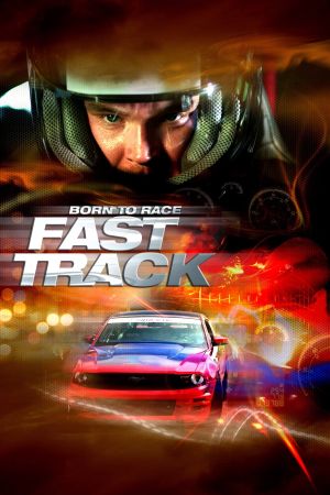 Born to Race : Fast Track streaming