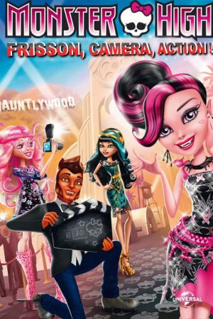 Monster High: Frisson, caméra, action! streaming