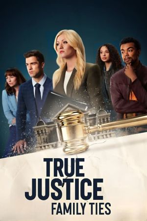 True Justice: Family Ties streaming