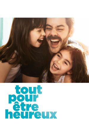 Tout pour être heureux streaming