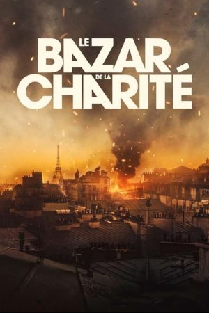 Le Bazar de la Charité streaming