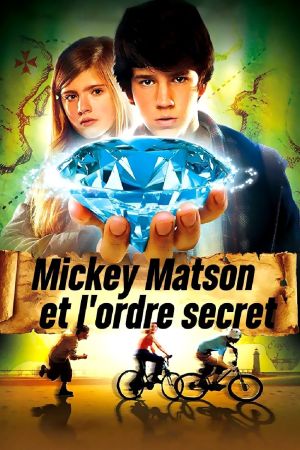 Mickey Matson et l'ordre secret streaming