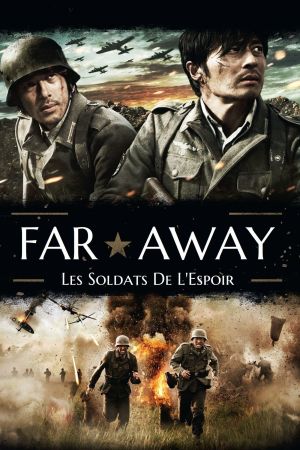 Far Away : Les Soldats de l'Espoir streaming