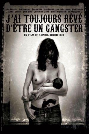 J'ai toujours rêvé d'être un gangster streaming