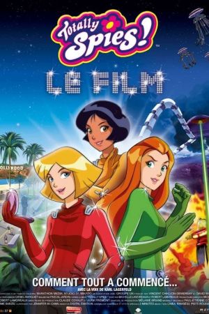 Totally Spies! Le film streaming
