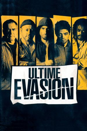 Ultime Évasion streaming