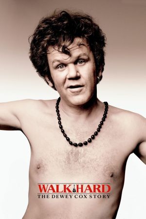 Walk Hard: The Dewey Cox Story streaming