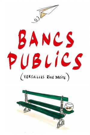 Bancs publics (Versailles rive droite) streaming