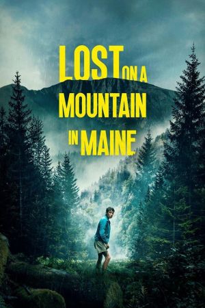 Lost on a Mountain in Maine streaming