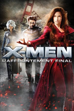 X-Men : L'Affrontement final streaming