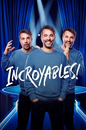 Incroyables! streaming