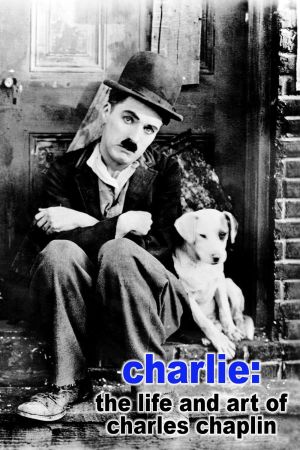 Charlot, la vie et l'œuvre de Charles Chaplin streaming