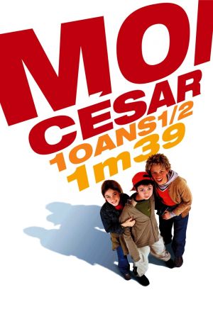 Moi César, 10 ans ½, 1m39 streaming