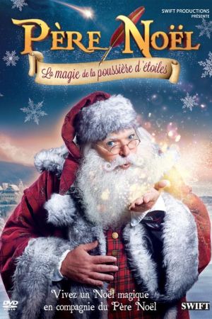 Père Noël: La magie de la poussière d'étoiles streaming