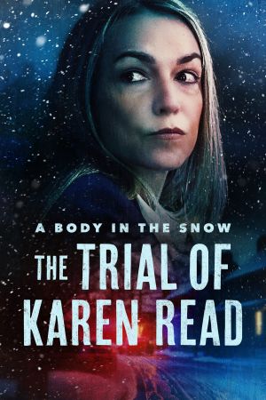A Body in the Snow: The Trial of Karen Read streaming