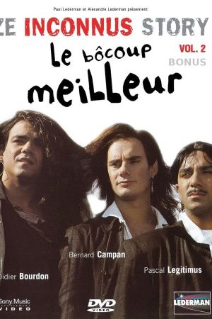 Les Inconnus - Ze Inconnus Story - Le bôcoup meilleur (Vol. 2) - Bonus streaming