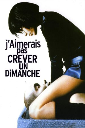 J'aimerais pas crever un dimanche streaming