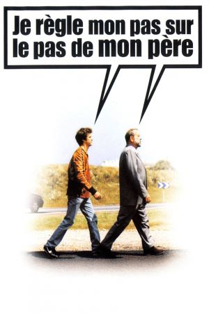 Je règle mon pas sur le pas de mon père streaming