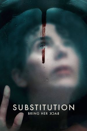 Substitution - Bring Her Back streaming