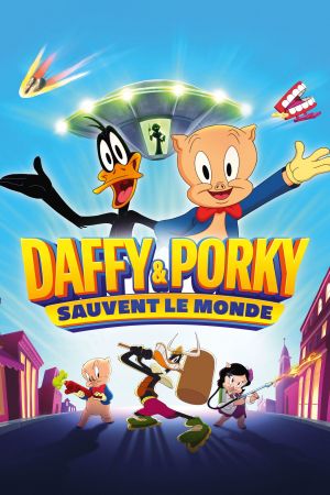 Looney Tunes : Daffy et Porky sauvent le monde streaming